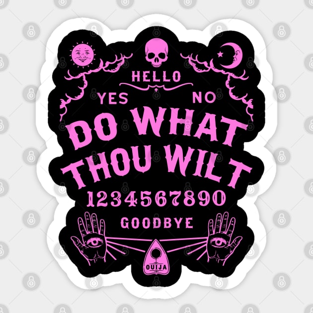 Do What Thou Wilt Ouija Board Sticker by ShirtFace